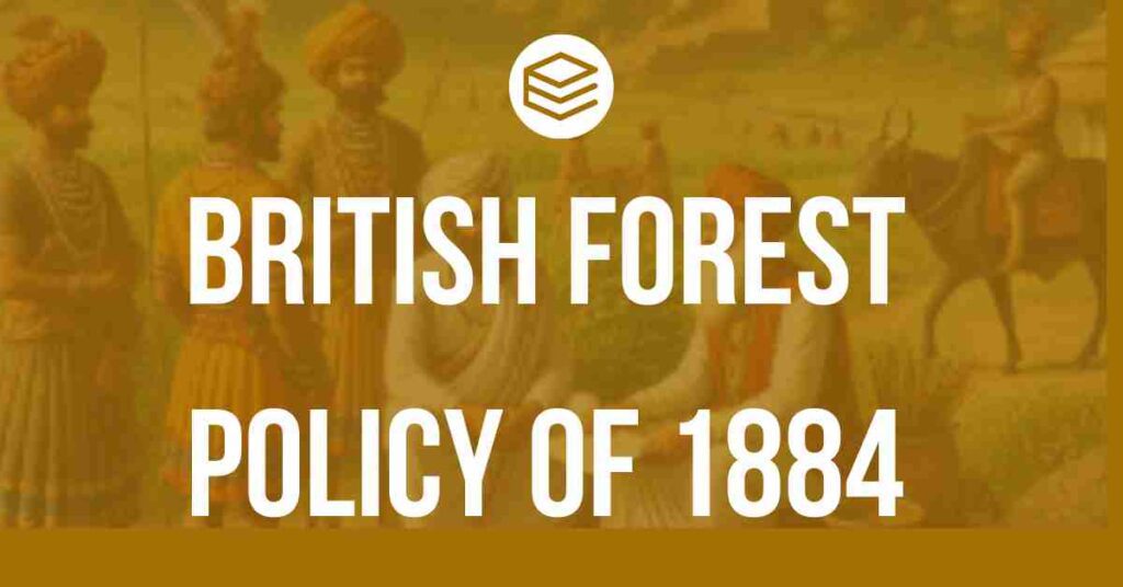 British Forest Policy of 1884