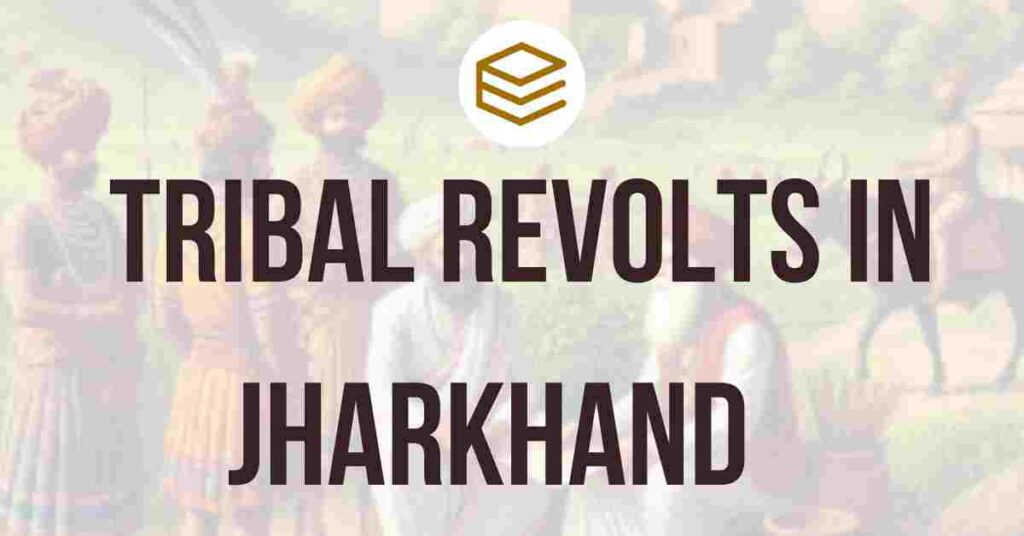 Tribal revolts in Jharkhand