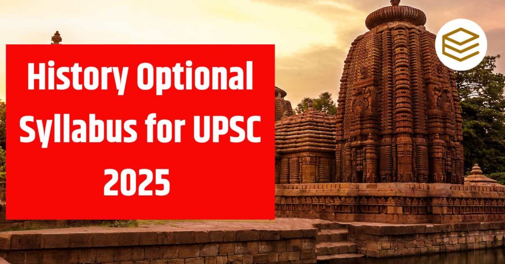 History Optional Syllabus for UPSC 2025