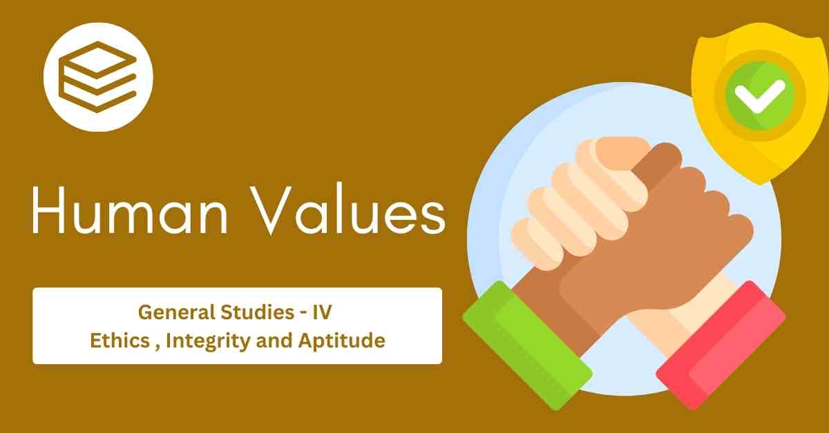 Human Values: Lessons from the Lives and Teachings of Great Leaders, Reformers, and Administrators (GS-4)