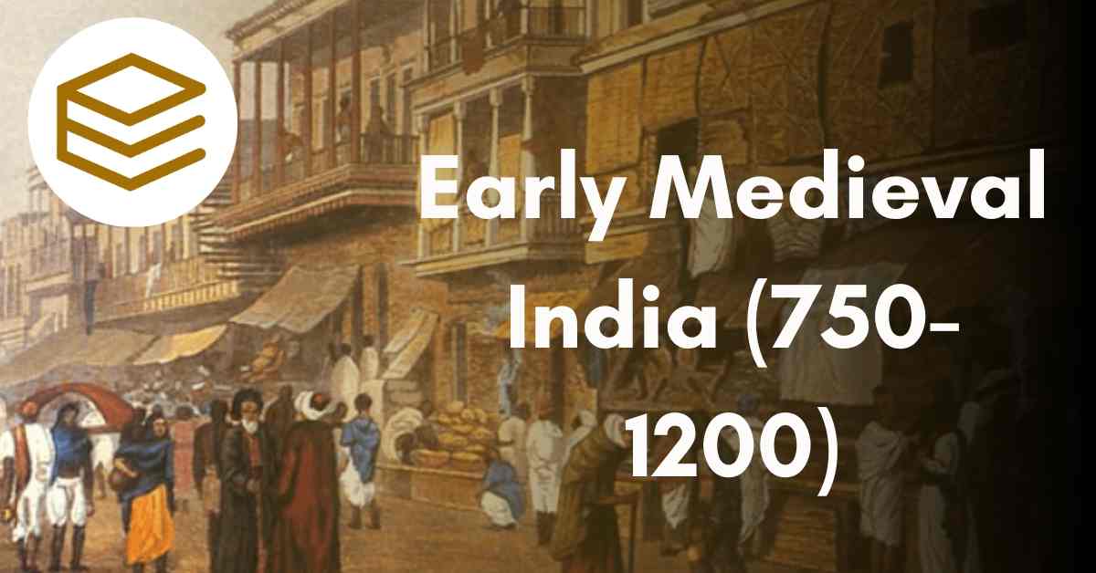 Early Medieval India (750-1200)