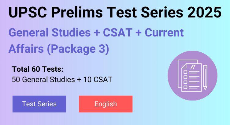 UPSC Prelims Test Series 2025