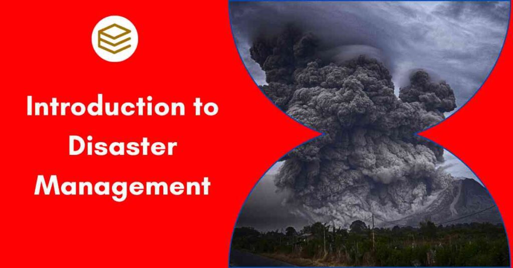 Introduction to Disaster Management