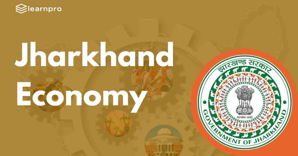 Jharkhand Economy : A Comprehensive Overview for JPSC Exam (PDF Download)