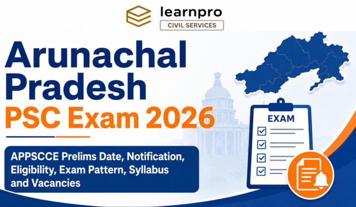 Auto Draft UPSC current affairs - Arunachal Pradesh PSC Exam 2026: APPSCCE Prelims Date, Notification, Eligibility, Exam Pattern, Syllabus and Vacancies image 2