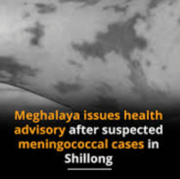 Meghalaya Issues Advisory After Suspected Meningococcal Deaths