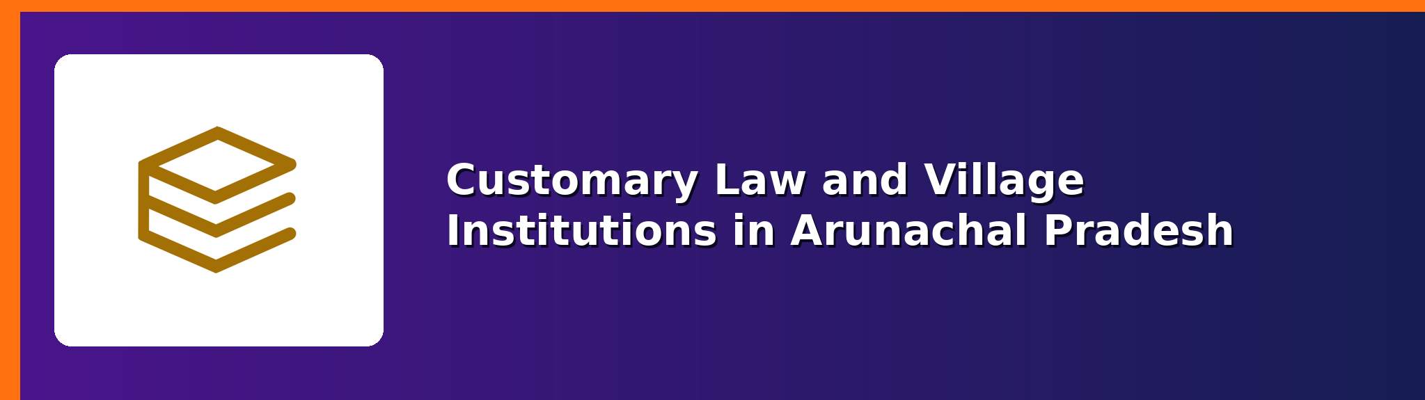 Customary law — APPSCCE Arunachal Pradesh notes
