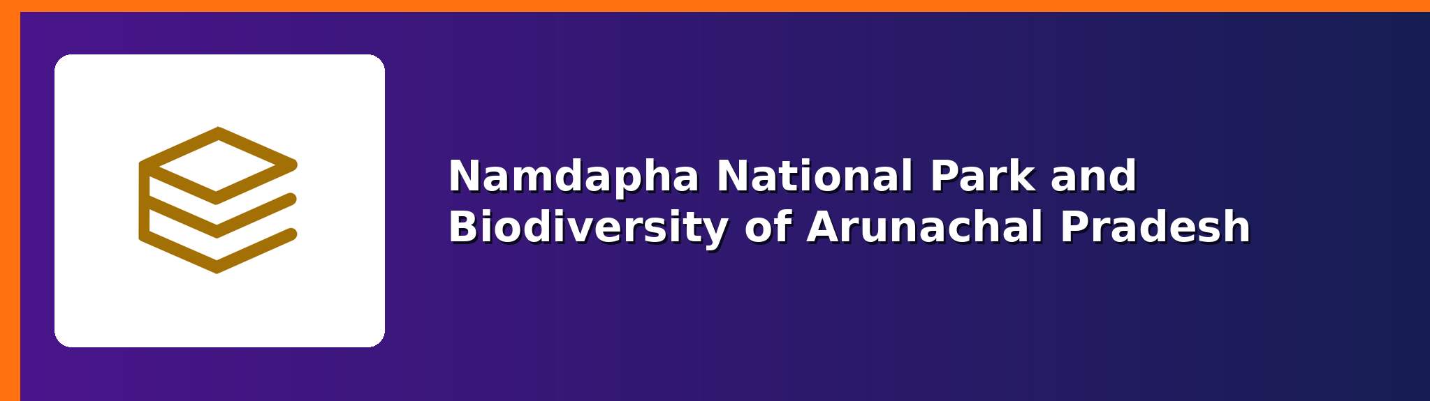 Namdapha National Park — APPSCCE Arunachal Pradesh notes